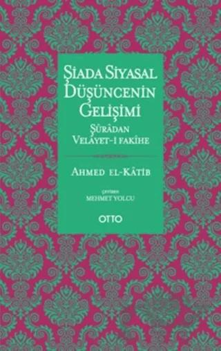 Şiada Siyasal Düşüncenin Gelişimi - Şuradan Velayet-i Fakihe