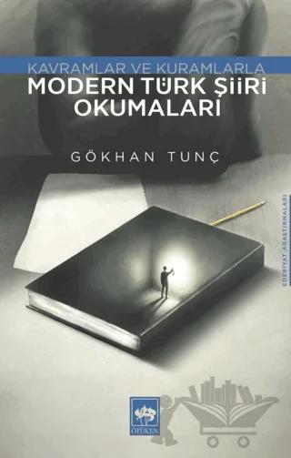 Modern Türk Şiiri Okumaları - Kavramlar ve Kuramlarla