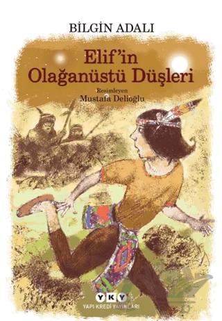 Elif’in Olağanüstü Düşleri