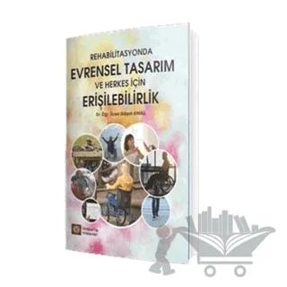 Rehabilitasyonda Evrensel Tasarım ve Herkes İçin Erişilebilirlik