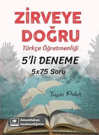 ÖABT Türkçe Öğretmenliği Zirveye Doğru 5 Deneme – Salih Yasin Polat – Adem Hakan kitap kapağı