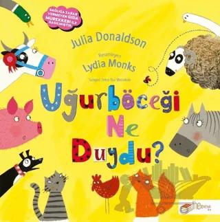 Uğurböceği Ne Duydu?