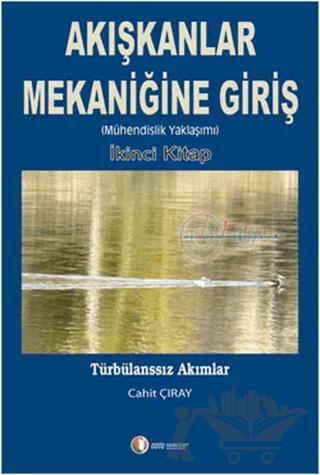 Akışkanlar Mekaniğine Giriş (İkinci Kitap) – Cahit Çıray – ODTÜ Geliştirme Vakfı Yayıncılık kitap kapağı