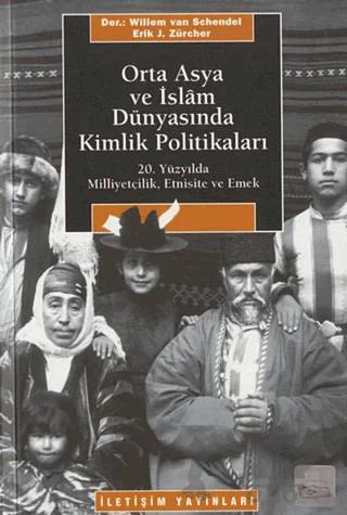 Orta Asya ve İslam Dünyasında Kimlik Politikaları