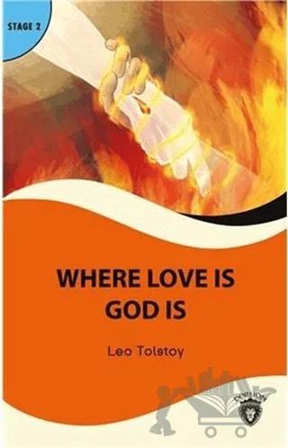 Where Love is God is Stage 2