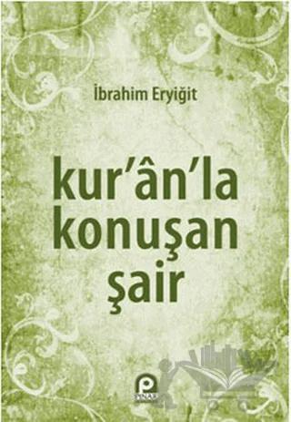 Kur’an’la Konuşan Şair