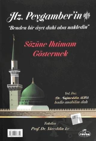 Hz. Peygamber'in Sözüne Ihtimam Göstermek