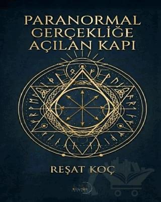 Paranormal Gerçekliğe Açılan Kapı