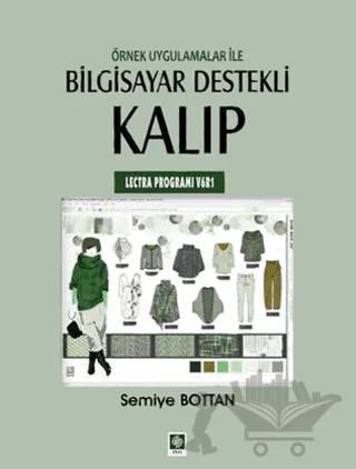 Örnek Uygulamalar ile Bilgisayar Destekli Kalıp (Lectra Programı V6R1)