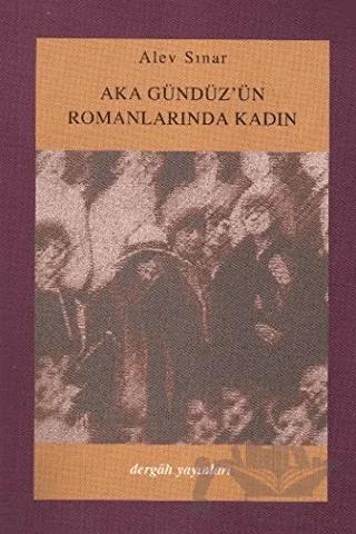Aka Gündüz'ün Romanlarında Kadın
