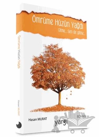 Ömrüme Hüzün Yağdı