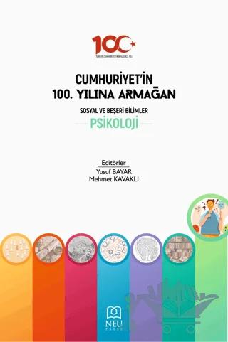 Cumhuriyet'in 100. Yılına Armağan Sosyal ve Beşeri Bilimler Psikoloji