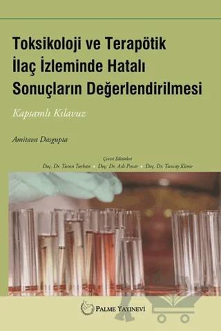 Toksikoloji ve Terapötik İlaç İzleminde Hatalı Sonuçların Değerlendirilmesi