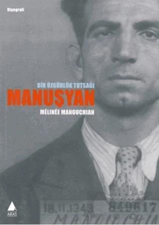 Bir Özgürlük Tutsağı Manuşyan
