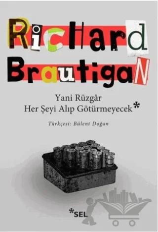 Yani Rüzgar Her Şeyi Alıp Götürmeyecek
