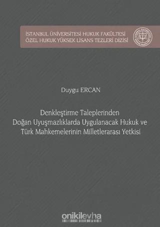Denkleştirme Taleplerinden Doğan Uyuşmazlıklarda Uygulanacak Hukuk ve Türk Mahkemelerinin Milletlerarası Yetkisi