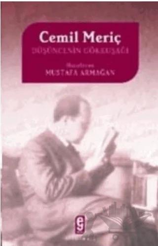 Düşüncenin Gökkuşağı Cemil Meriç