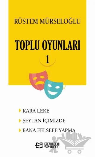 Rüstem Mürseloğlu-toplu Oyunları-1 Kara Leke - Şeytan İçimizde - Bana Felsefe Yapma)