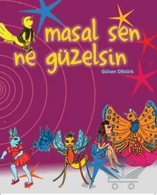 Masal Sen Ne Güzelsin