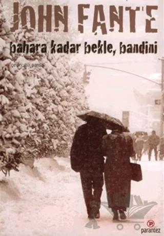 Bahara Kadar Bekle Bandini