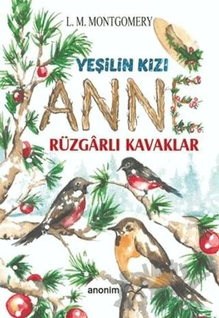 Rüzgarlı Kavaklar - Yeşilin Kızı Anne