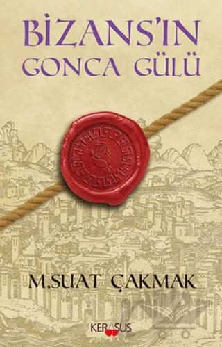 Bizans’ın Gonca Gülü