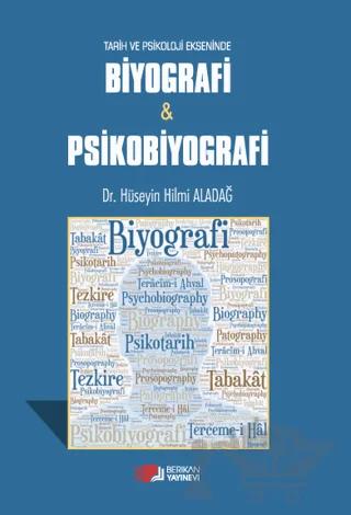 Tarih ve Psikoloji Ekseninde Biyografi ve Psikobiyografi
