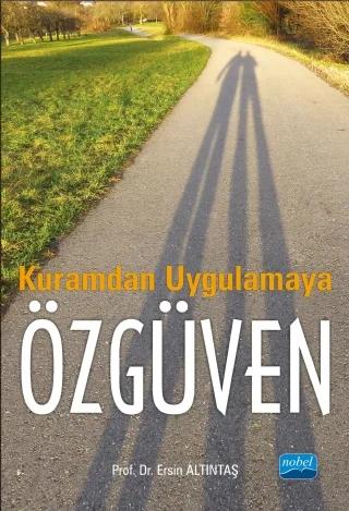 ÖZGÜVEN - Kuramdan Uygulamaya