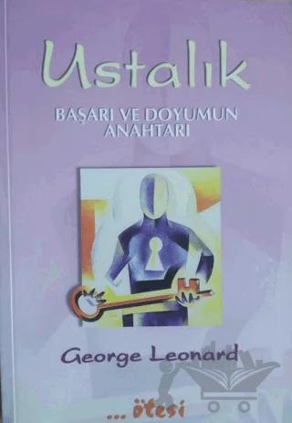 Ustalık Başarı ve Doyumun Anahtarı