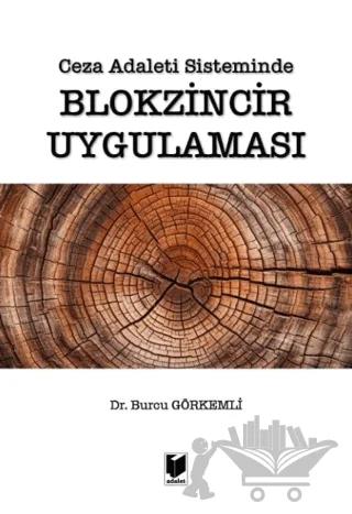 Ceza Adaleti Sisteminde Blokzincir Uygulaması