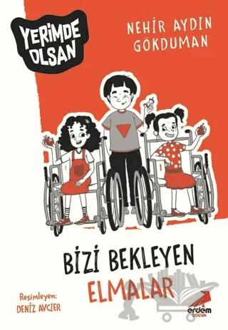 Bizi Bekleyen Elmalar - Yerimde Olsan
