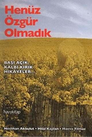 Henüz Özgür Olmadık