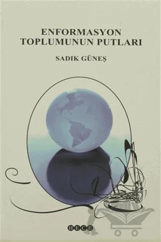 Enformasyon Toplumunun Putları