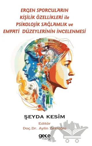 Ergen Sporcuların Kişilik Özellikleri İle Psikolojik Sağlamlık ve Empati Düzeylerinin İncelenmesi