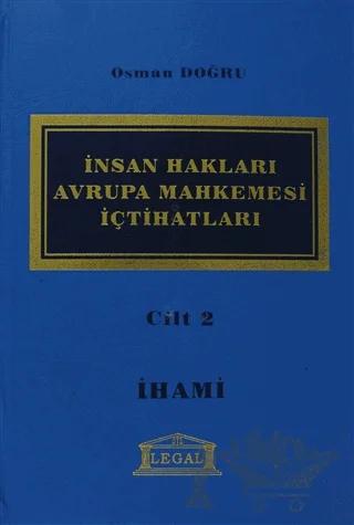 İnsan Hakları Avrupa Mahkemesi İçtihatları Cilt: 2