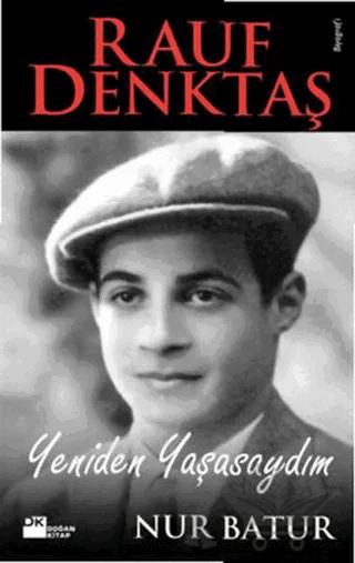 Rauf Denktaş Yeniden Yaşasaydım