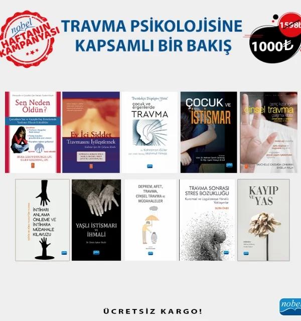 TRAVMA PSİKOLOJİSİNE KAPSAMLI BİR BAKIŞ