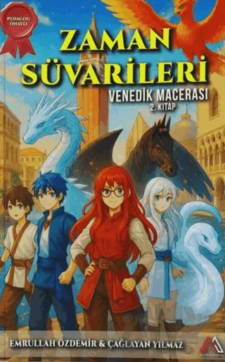 Zaman Süvarileri - Venedik Macerası 2. Kitap
