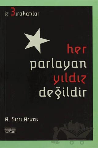 Her Parlayan Yıldız Değildir
