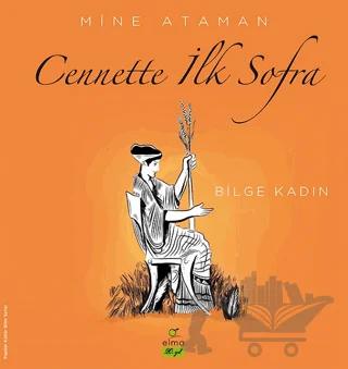 Cennette İlk Sofra - Bilge Kadın