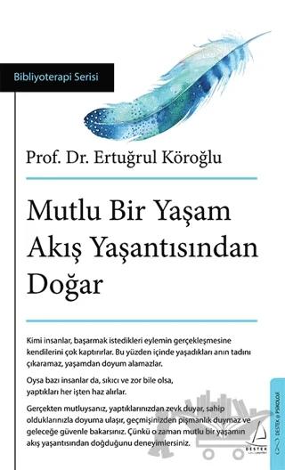 Mutlu Bir Yaşam Akış Yaşantısından Doğar