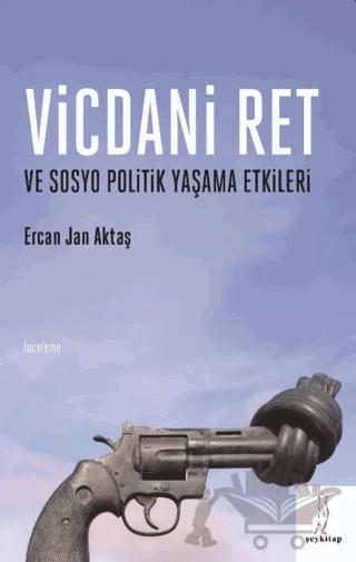 Vicdani Ret ve Sosyo Politik Yaşama Etkileri