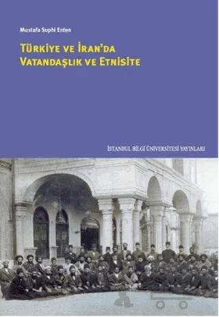 Türkiye ve İran'da Vatandaşlık ve Etnisite