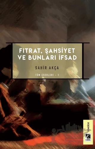 Fıtrat, Şahsiyet ve Bunları İfsad