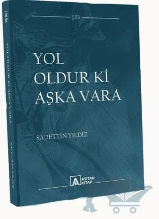 Yol Oldur Ki Aşka Vara