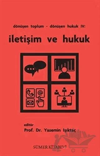 Dönüşen Toplum - Dönüşen Hukuk 4: İletişim ve Hukuk