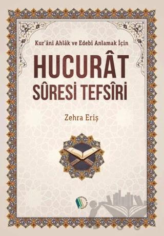 Hucurat Suresi Tefsiri – Zehra Eriş – Kampanya Kitapları - Erkam kitap kapağı