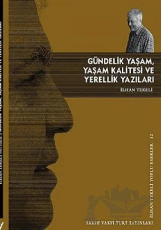 Gündelik Yaşam, Yaşam Kalitesi ve Yerellik Yazıları