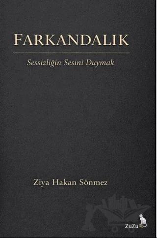 Farkandalık – Sessizliğin Sesini Duymak