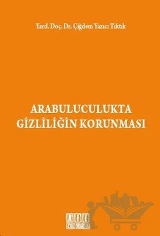 Arabuluculukta Gizliliğin Korunması